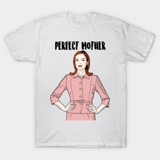 Perfect Mother - Bree Van De Kamp T-Shirt